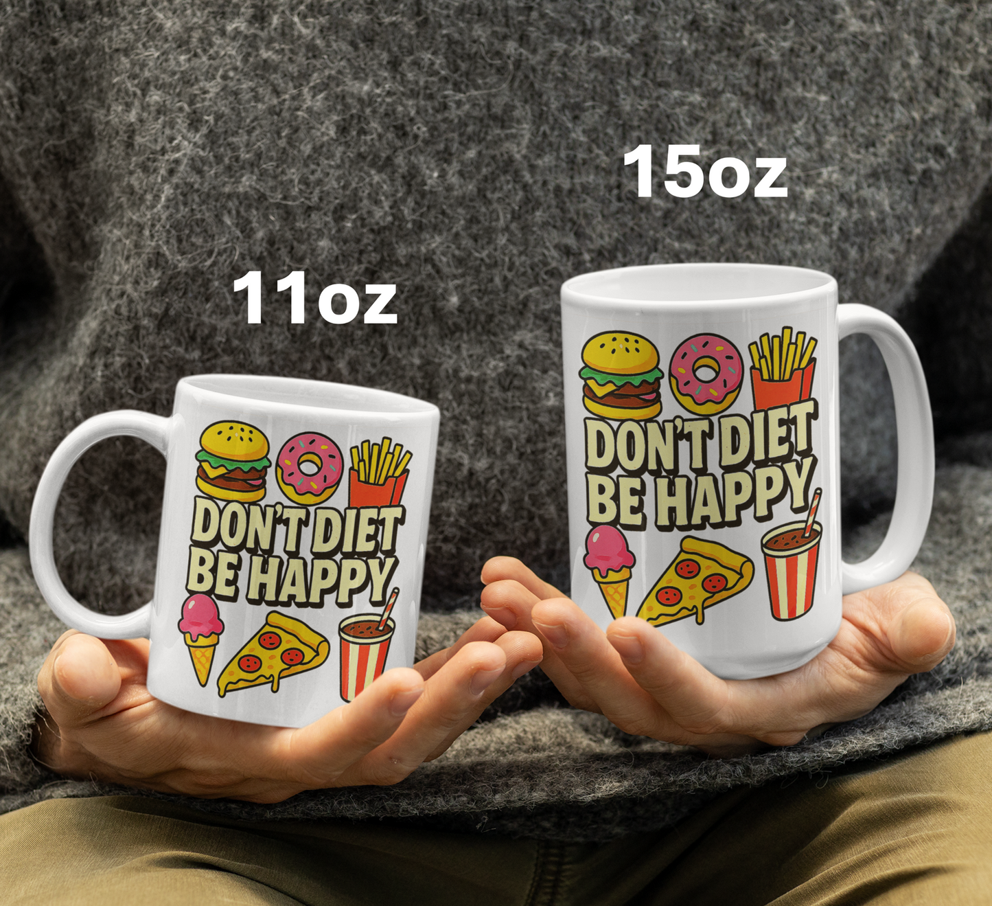 Don’t Diet Be Happy Mug – Funny Junk Food Coffee Mug for Foodies & Mood Lifters