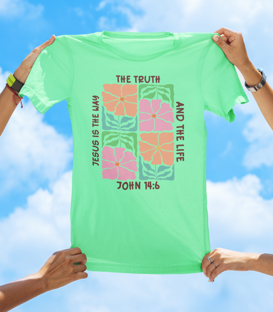 Jesus Is the Way, the Truth, and the Life – John 14:6 Floral Faith Tee
