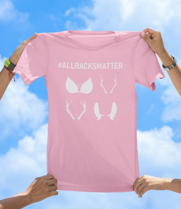 All Racks Matter T-Shirt | Funny Hunting and Outdoors Graphic Tee