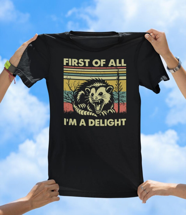 I’m a Delight T-Shirt | Funny Opossum Sass Graphic Tee - The Southern Yankee