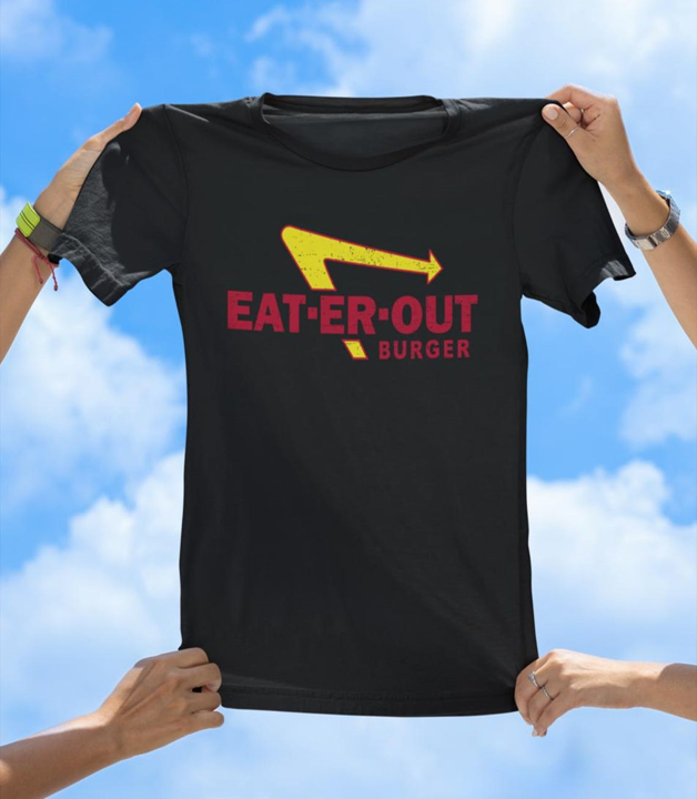 Eat-Er-Out Burger T-Shirt | Funny Fast Food Parody Tee
