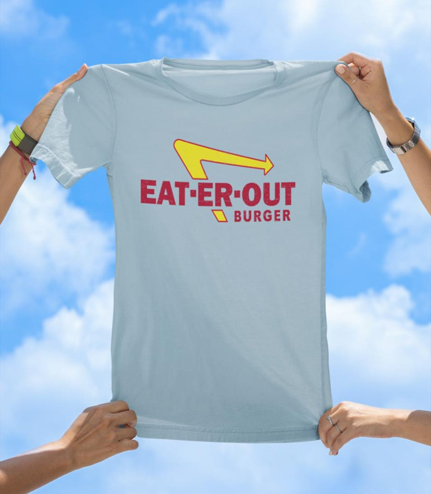 Eat-Er-Out Burger T-Shirt | Funny Fast Food Parody Tee
