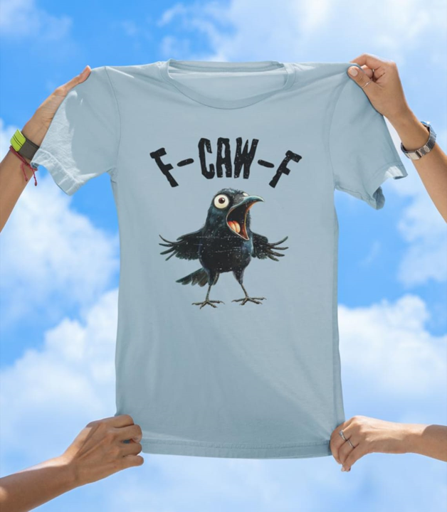 F-CAW-F Crow T-Shirt | Funny Bird Pun Graphic Tee