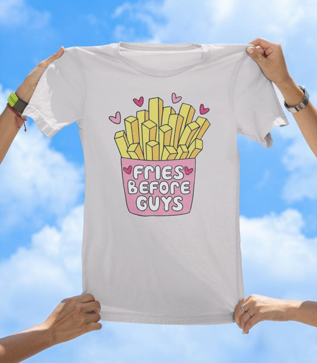 Fries Before Guys T-Shirt | Funny Foodie Graphic Tee for Women - The Southern Yankee