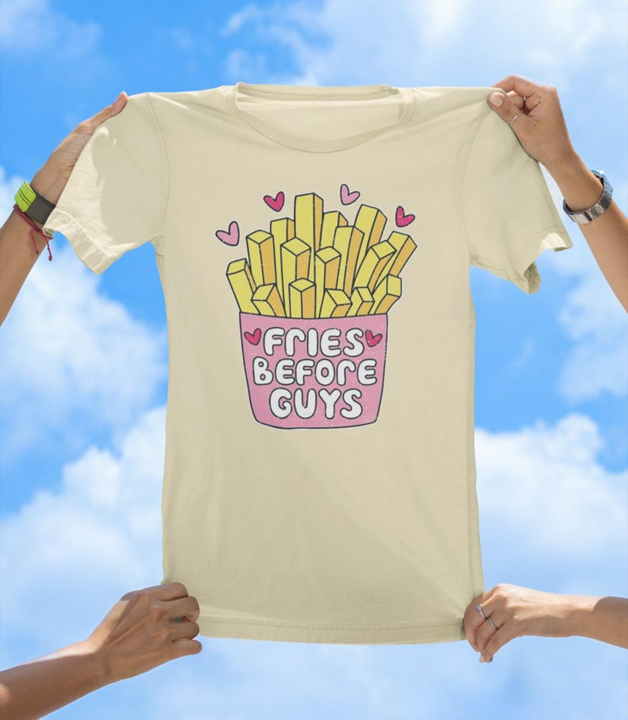 Fries Before Guys T-Shirt | Funny Foodie Graphic Tee for Women - The Southern Yankee