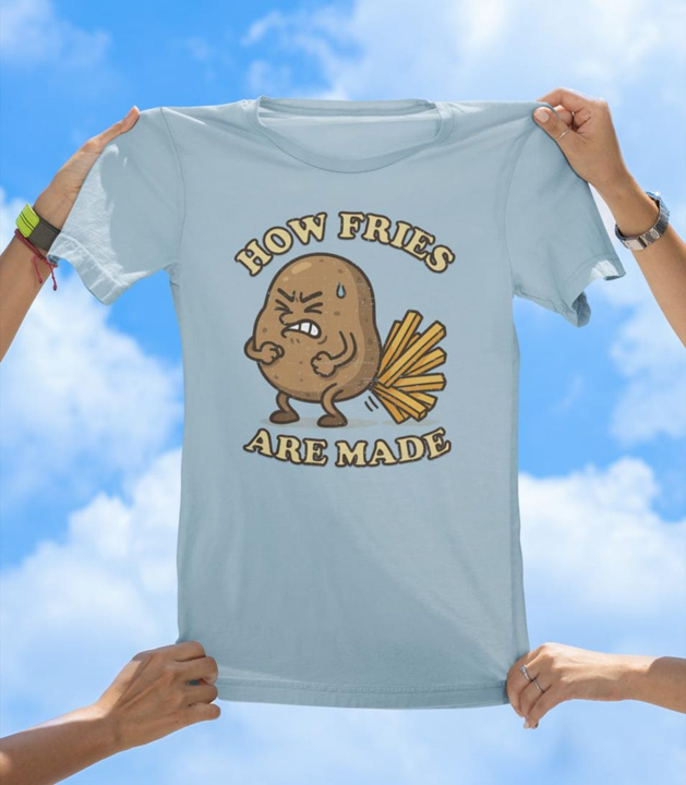 How Fries Are Made T-Shirt | Funny Potato Cartoon Tee