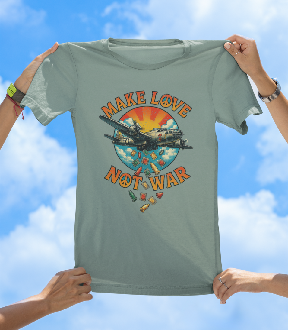 Make Love Not War T-Shirt – Drop Condoms, Not Bombs