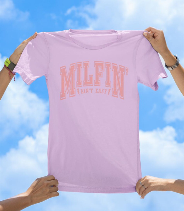 Milfin' Ain't Easy T-Shirt | Fun Mom Life Graphic Tee