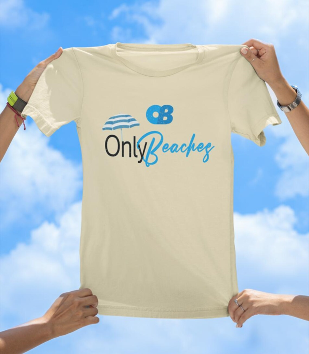Only Beaches T-Shirt | Funny Beach Lover Vacation Tee