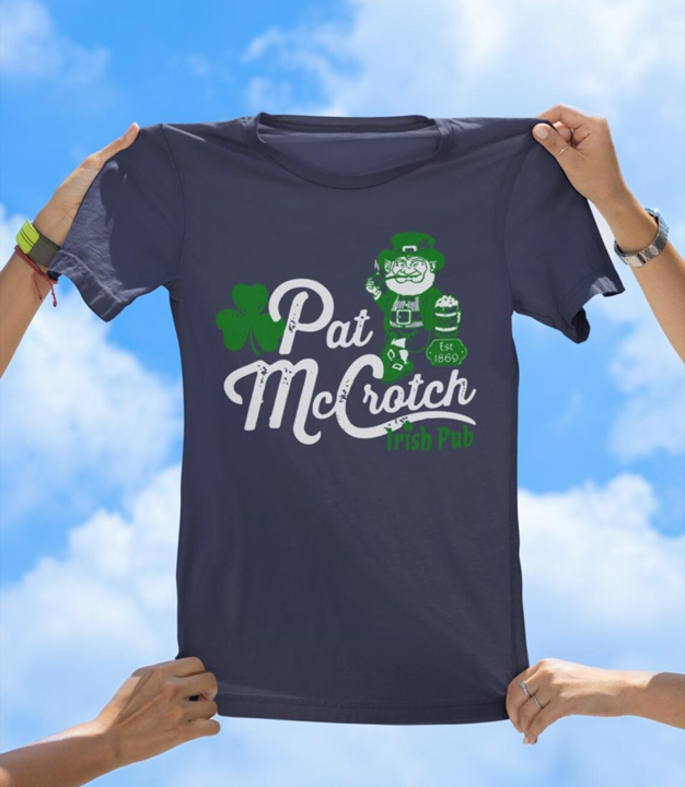 Pat McCrotch Irish Pub T-Shirt | Funny St. Patrick’s Day Tee