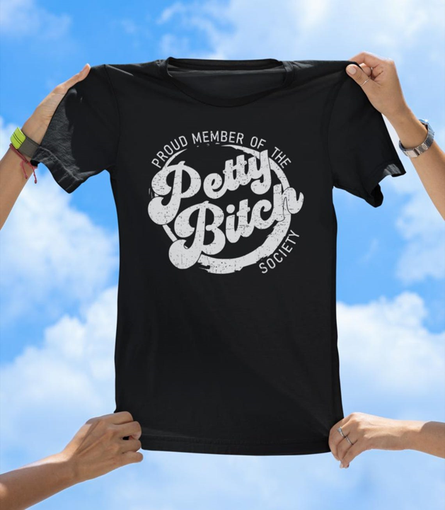 Petty Bitch Club T-Shirt | Funny Sassy Humor Tee - The Southern Yankee