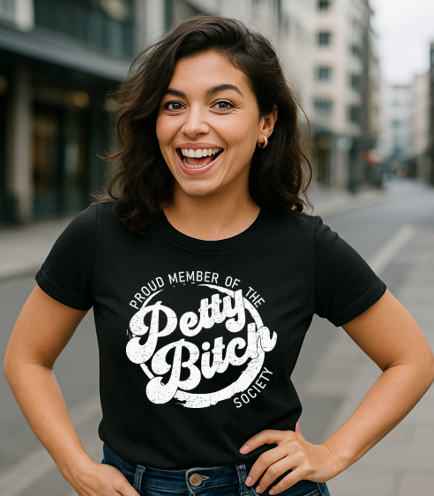 Petty Bitch Club T-Shirt | Funny Sassy Humor Tee - The Southern Yankee