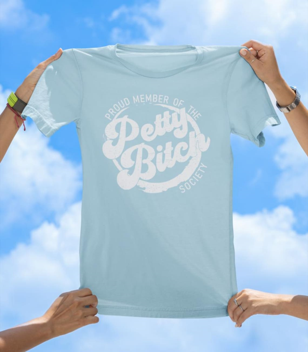 Petty Bitch Club T-Shirt | Funny Sassy Humor Tee - The Southern Yankee