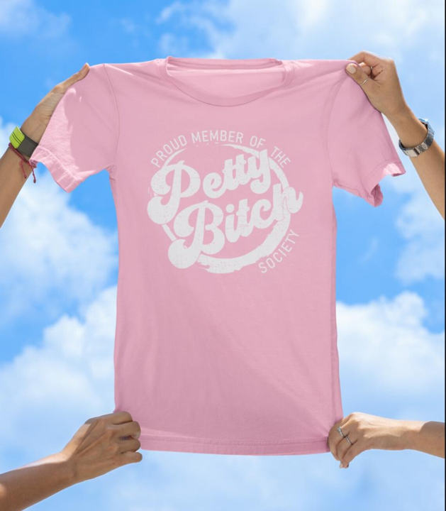 Petty Bitch Club T-Shirt | Funny Sassy Humor Tee - The Southern Yankee