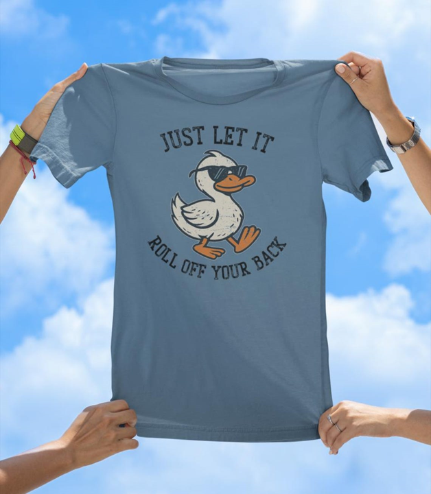 Just Let It Roll T-Shirt | Cool Duck Graphic Tee for Everyday Chill Vibes