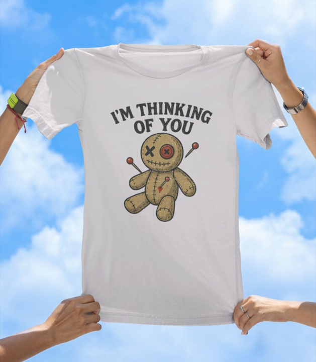 Thinking of You T-Shirt | Funny Voodoo Doll Graphic Tee