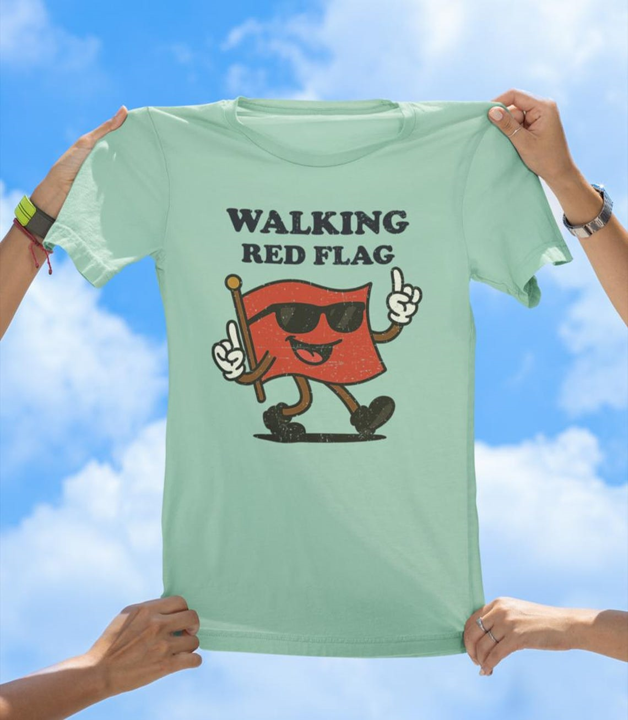 Walking Red Flag T-Shirt | Funny Relationship Humor Graphic Tee