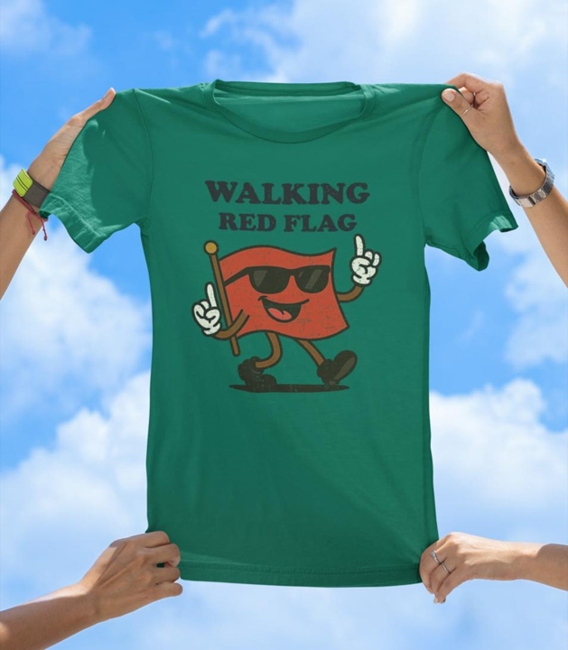Walking Red Flag T-Shirt | Funny Relationship Humor Graphic Tee