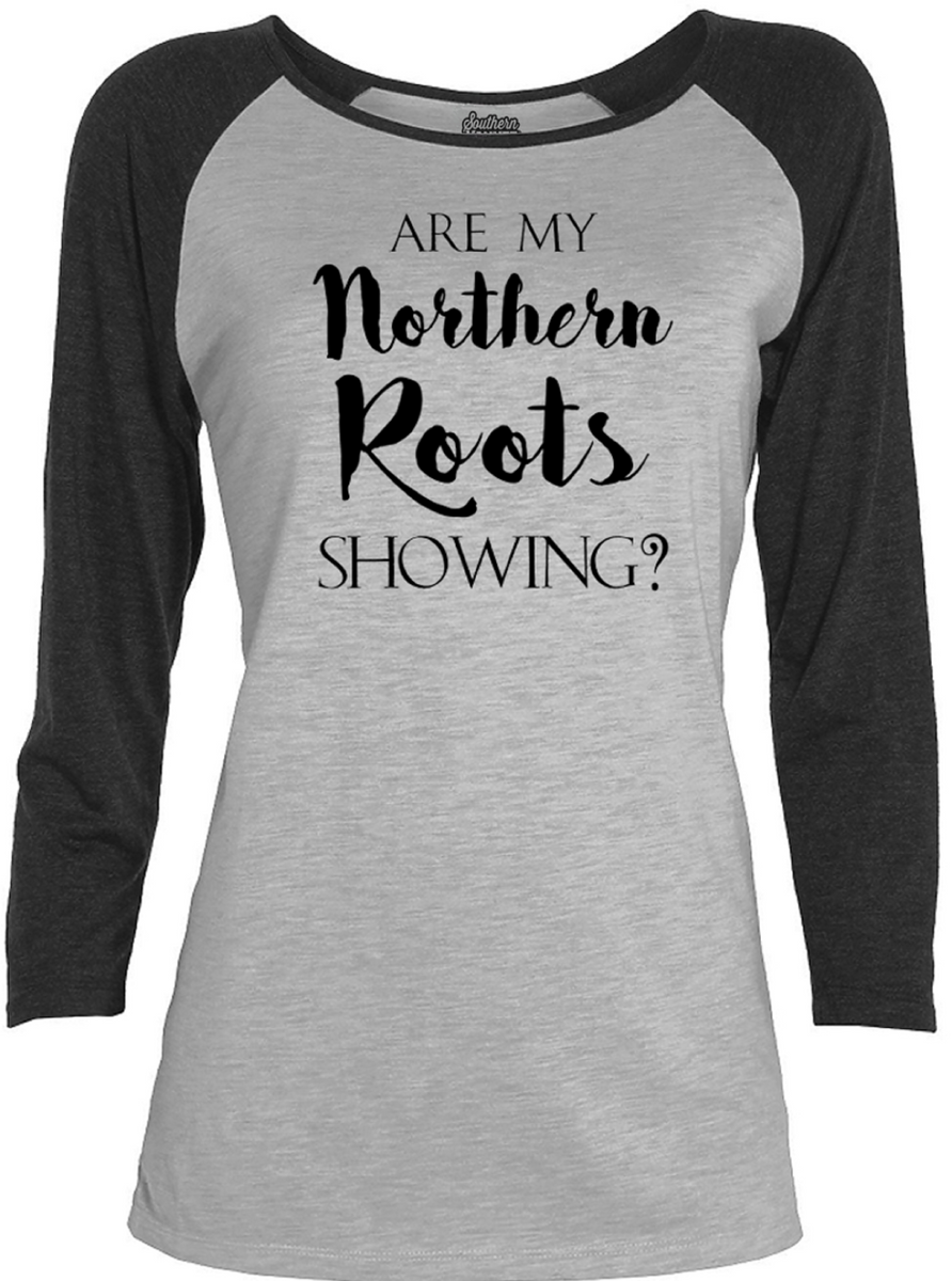 Northern Roots Showing Raglan Ladies Tee Northern Roots Southern Soul –  Southern Yankee