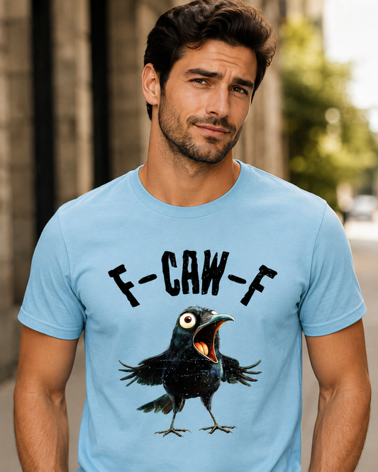 F-CAW-F Crow T-Shirt | Funny Bird Pun Graphic T-shirt - The Southern Yankee