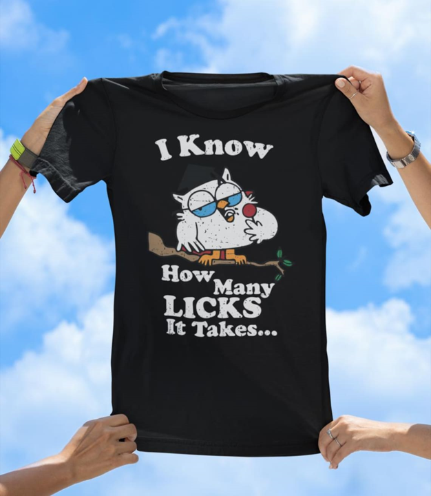 I Know How Many Licks T-Shirt | Funny Retro Owl Graphic Tee