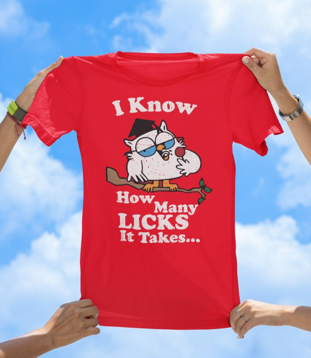 I Know How Many Licks T-Shirt | Funny Retro Owl Graphic Tee