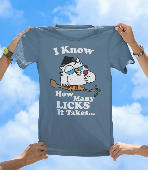 I Know How Many Licks T-Shirt | Funny Retro Owl Graphic Tee