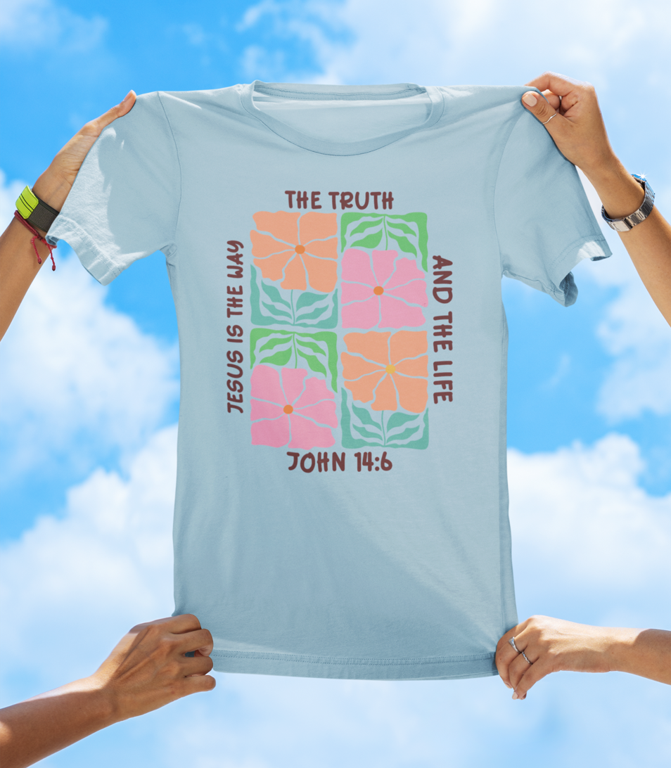 Jesus Is the Way, the Truth, and the Life – John 14:6 Floral Faith Tee
