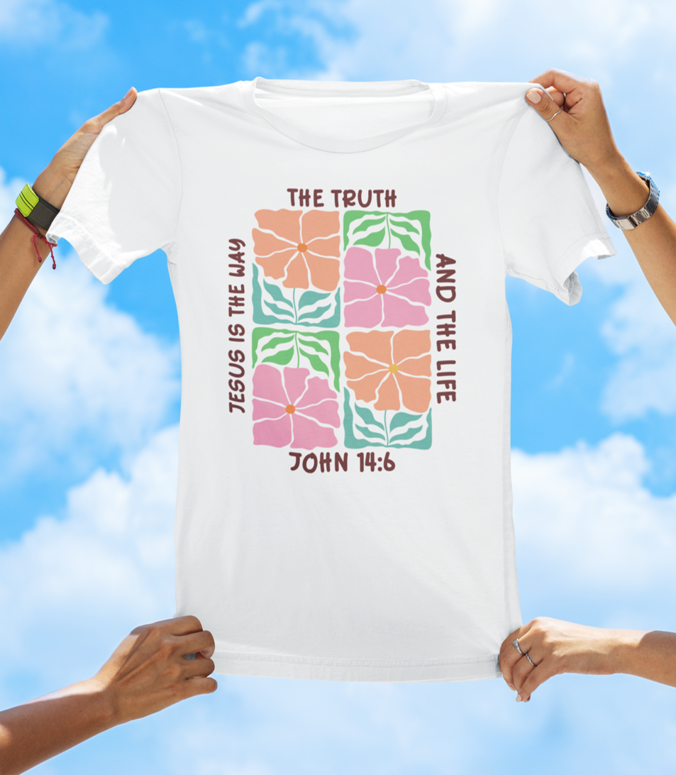 Jesus Is the Way, the Truth, and the Life – John 14:6 Floral Faith Tee
