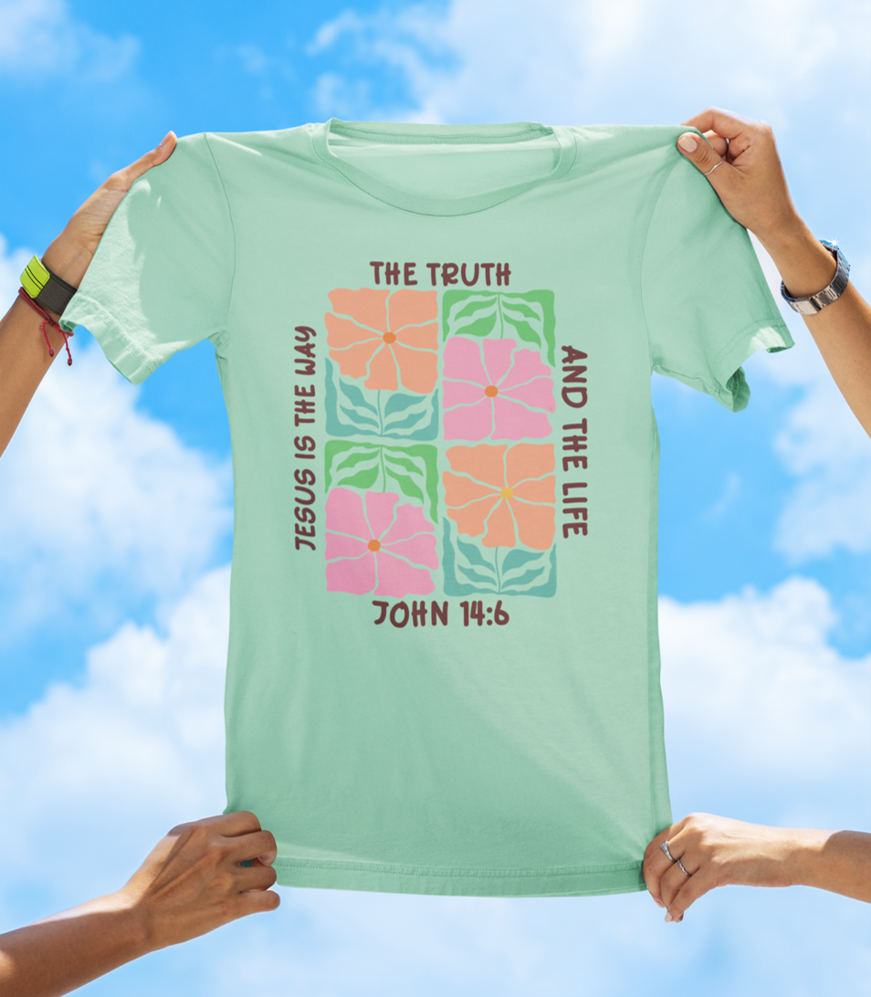 Jesus Is the Way, the Truth, and the Life – John 14:6 Floral Faith Tee