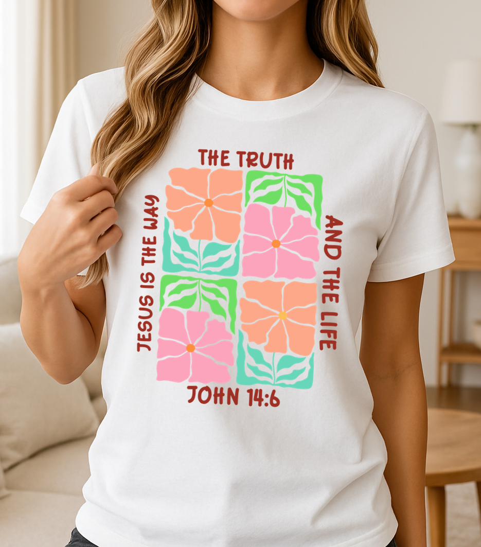 Jesus Is the Way, the Truth, and the Life – John 14:6 Floral Faith Tee