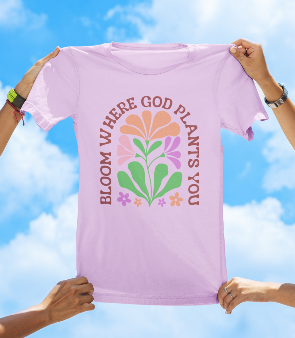 Bloom Where God Plants You – Faith-Inspired Floral T-Shirt