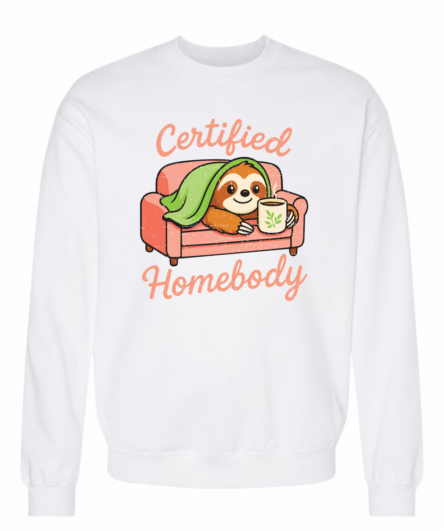 Certified Homebody Sweatshirt | Cute Sloth Loungewear Sweats