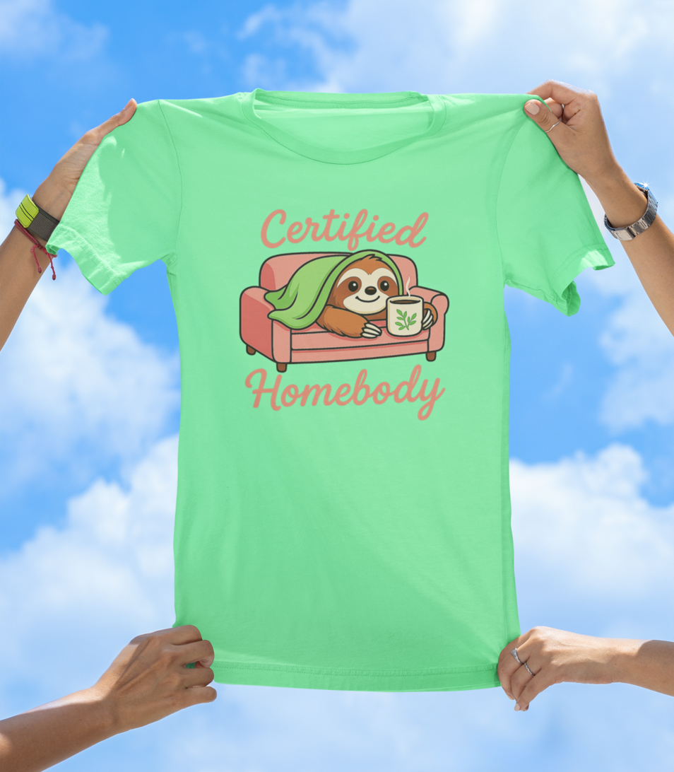 Certified Homebody T-Shirt | Cute Sloth Loungewear Tee