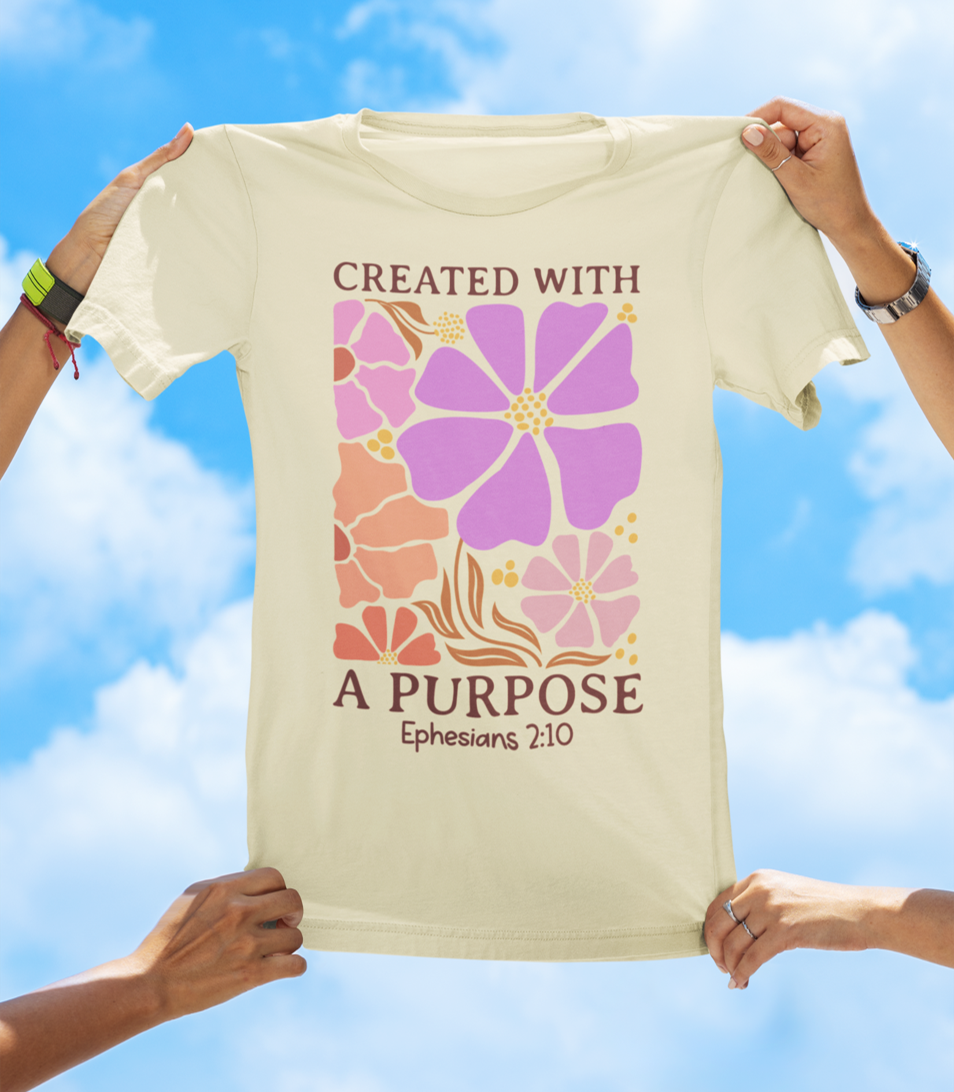 Created With a Purpose – Ephesians 2:10 Floral Faith Tee