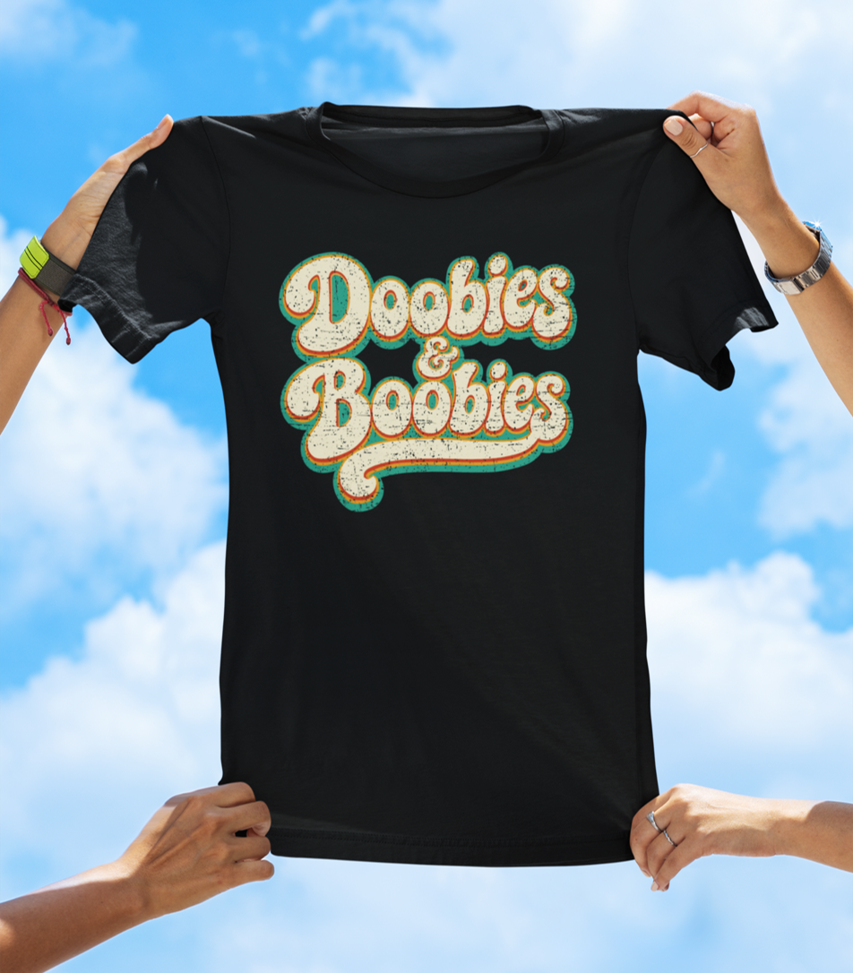 Doobies & Boobies T-Shirt – Retro Text Funny Graphic Tee