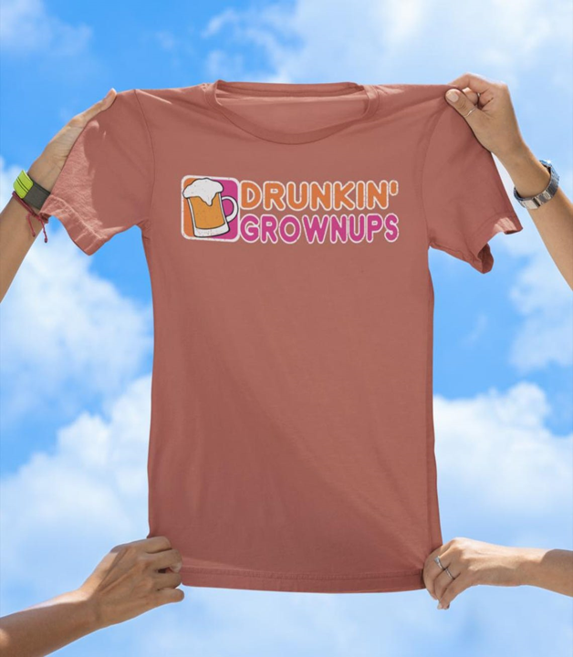 Drunkin' Grownups T-Shirt | Funny Drinking Party Graphic Tee
