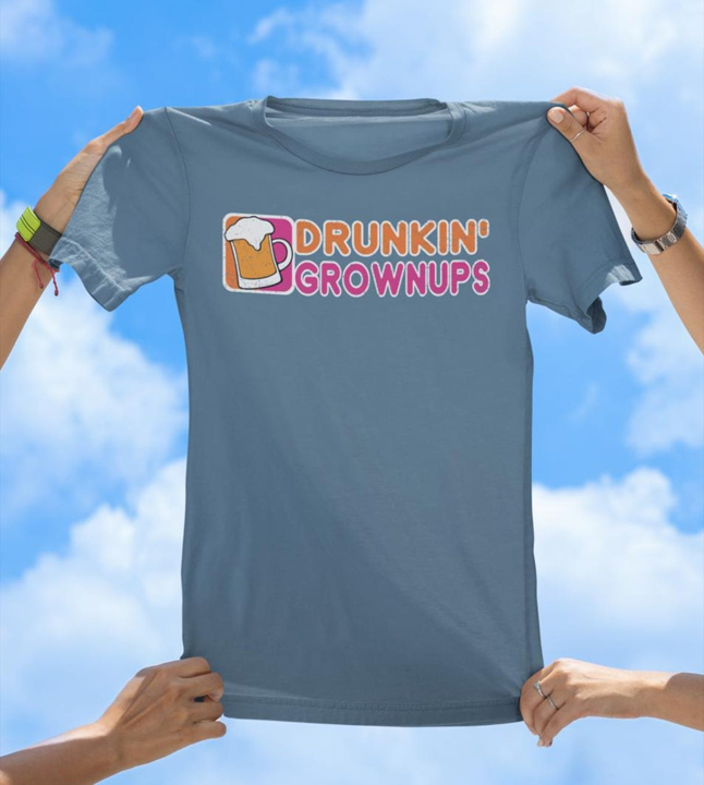 Drunkin' Grownups T-Shirt | Funny Drinking Party Graphic Tee