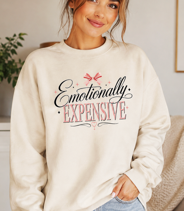 Emotionally Expensive Sweatshirt – Feminine Coquette Graphic Crewneck