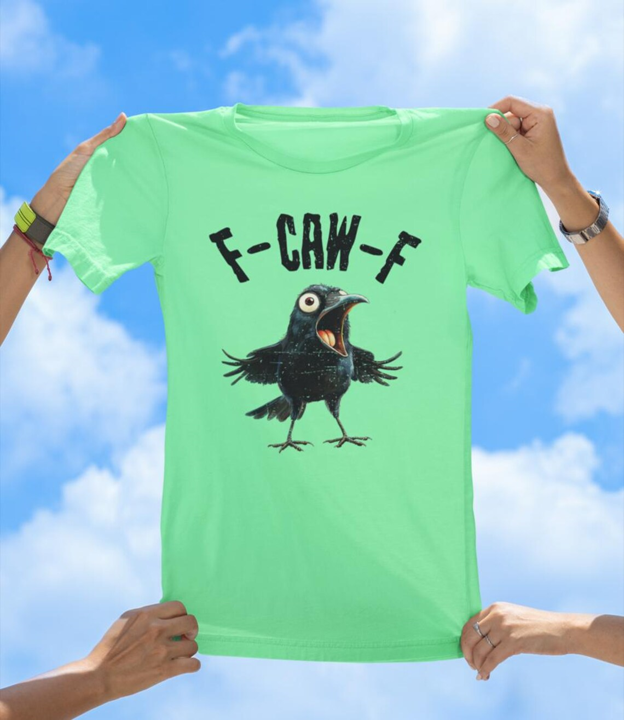 F-CAW-F Crow T-Shirt | Funny Bird Pun Graphic Tee