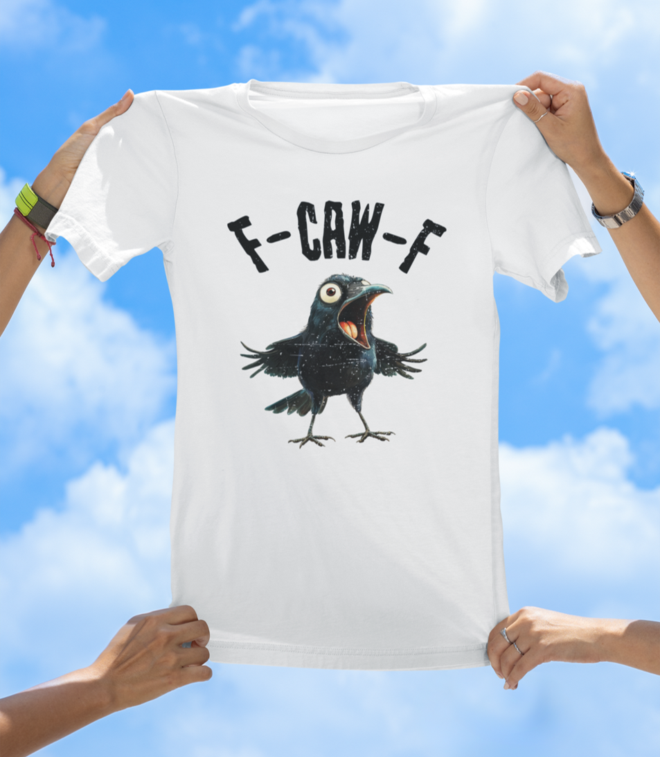 F-CAW-F Crow T-Shirt | Funny Bird Pun Graphic Tee