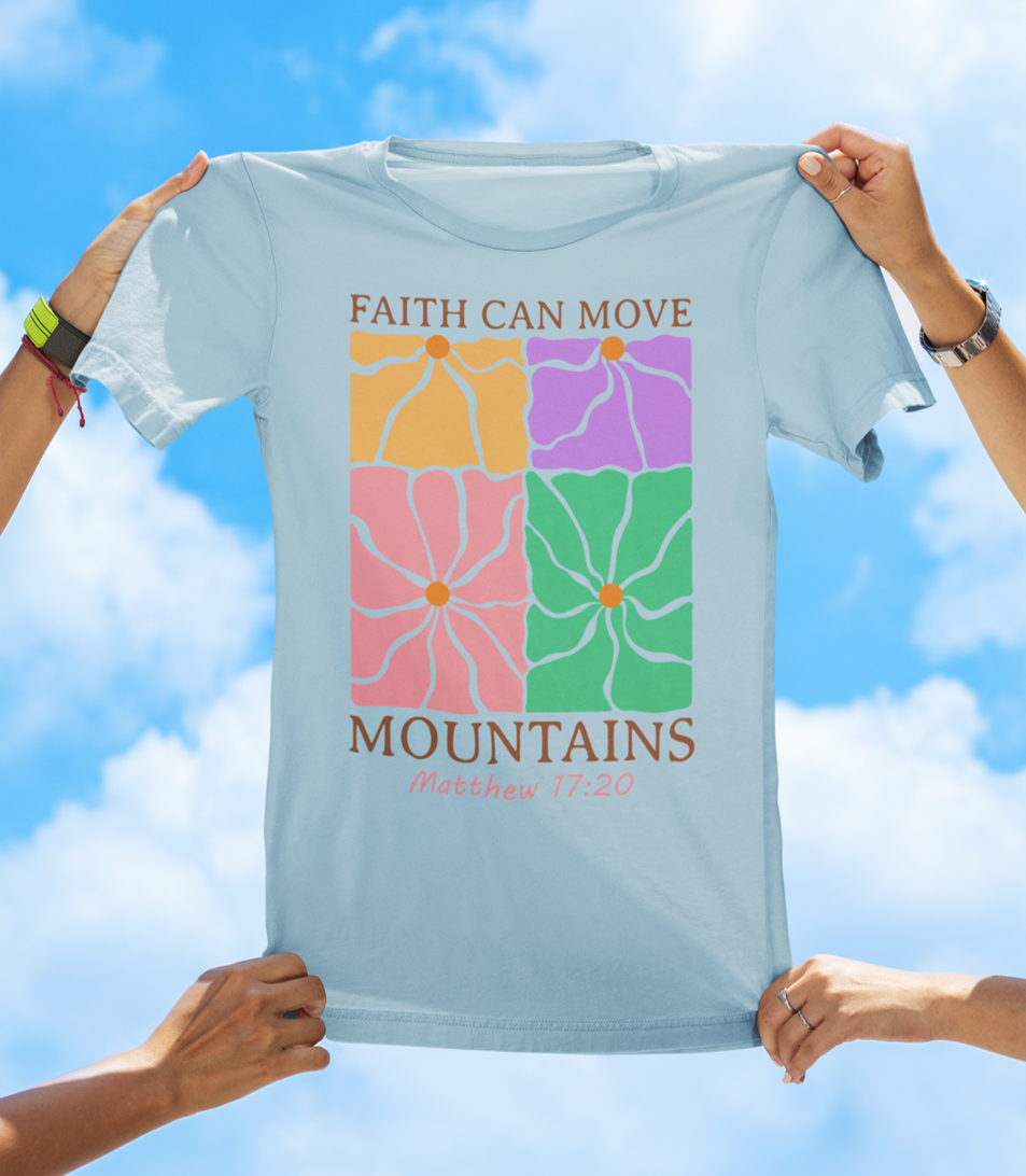 Faith Can Move Mountains – Matthew 17:20 | Floral Faith Tee