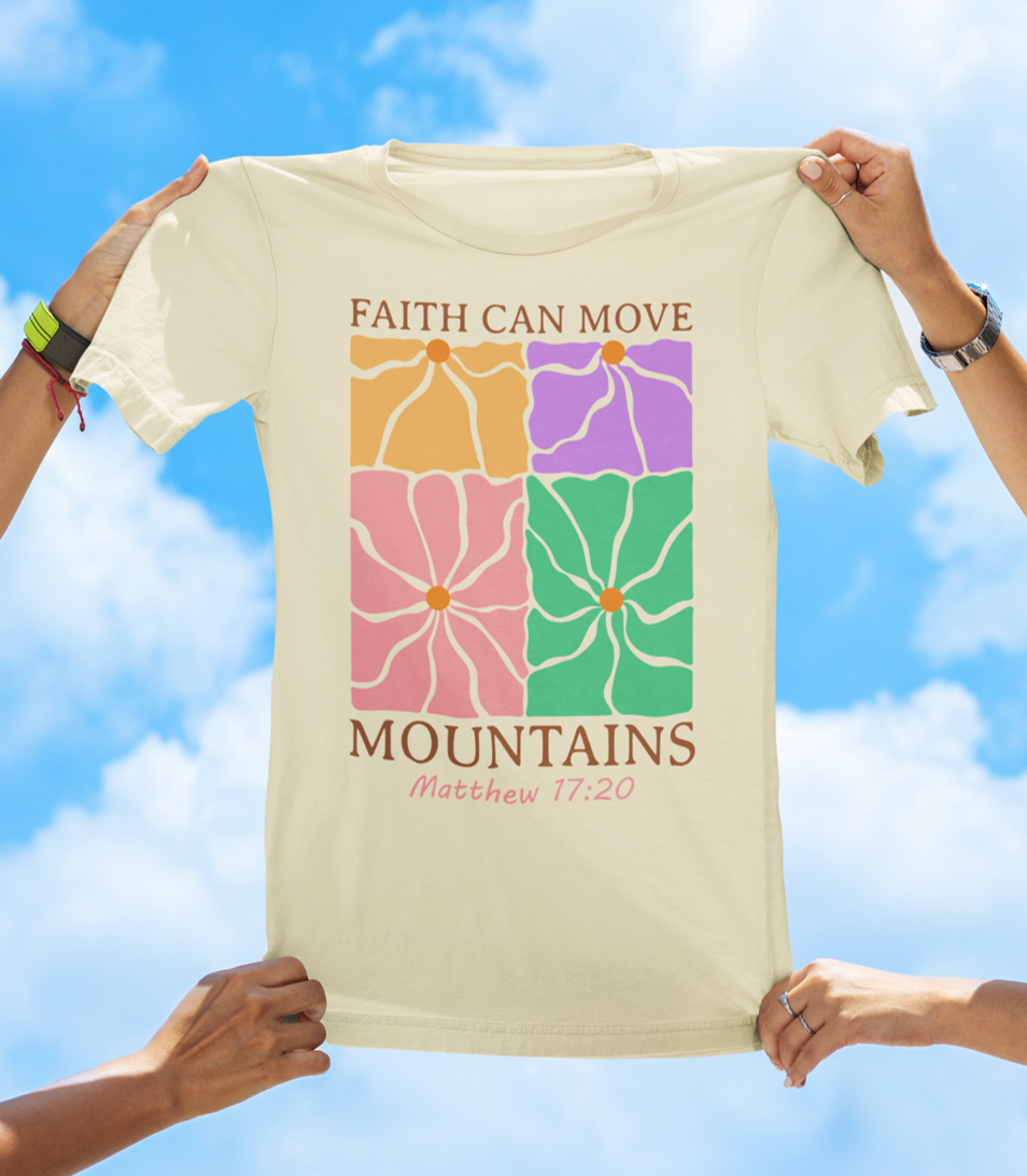 Faith Can Move Mountains – Matthew 17:20 | Floral Faith Tee