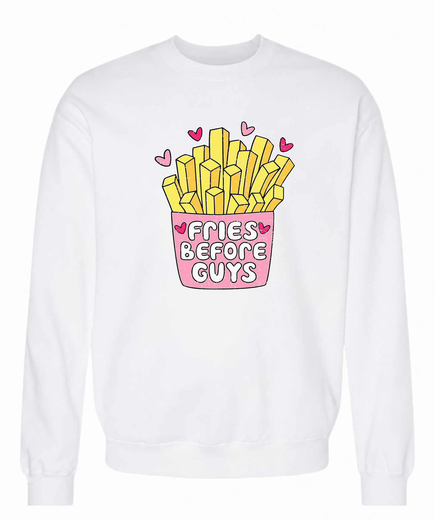 Fries Before Guys Sweatshirt | Funny Foodie Graphic Sweatshirt for Women - The Southern Yankee