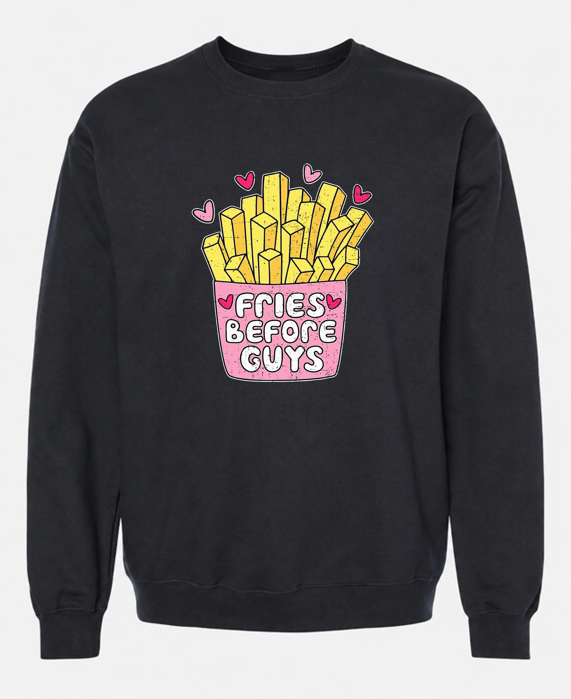 Fries Before Guys Sweatshirt | Funny Foodie Graphic Sweatshirt for Women - The Southern Yankee