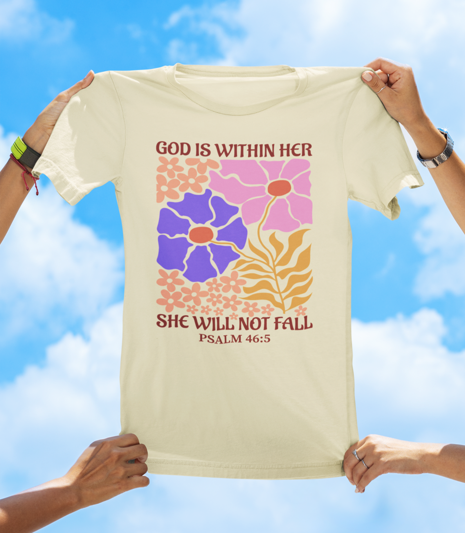 God Is Within Her, She Will Not Fall — Psalm 46:5 | BOHO Floral Faith Tee