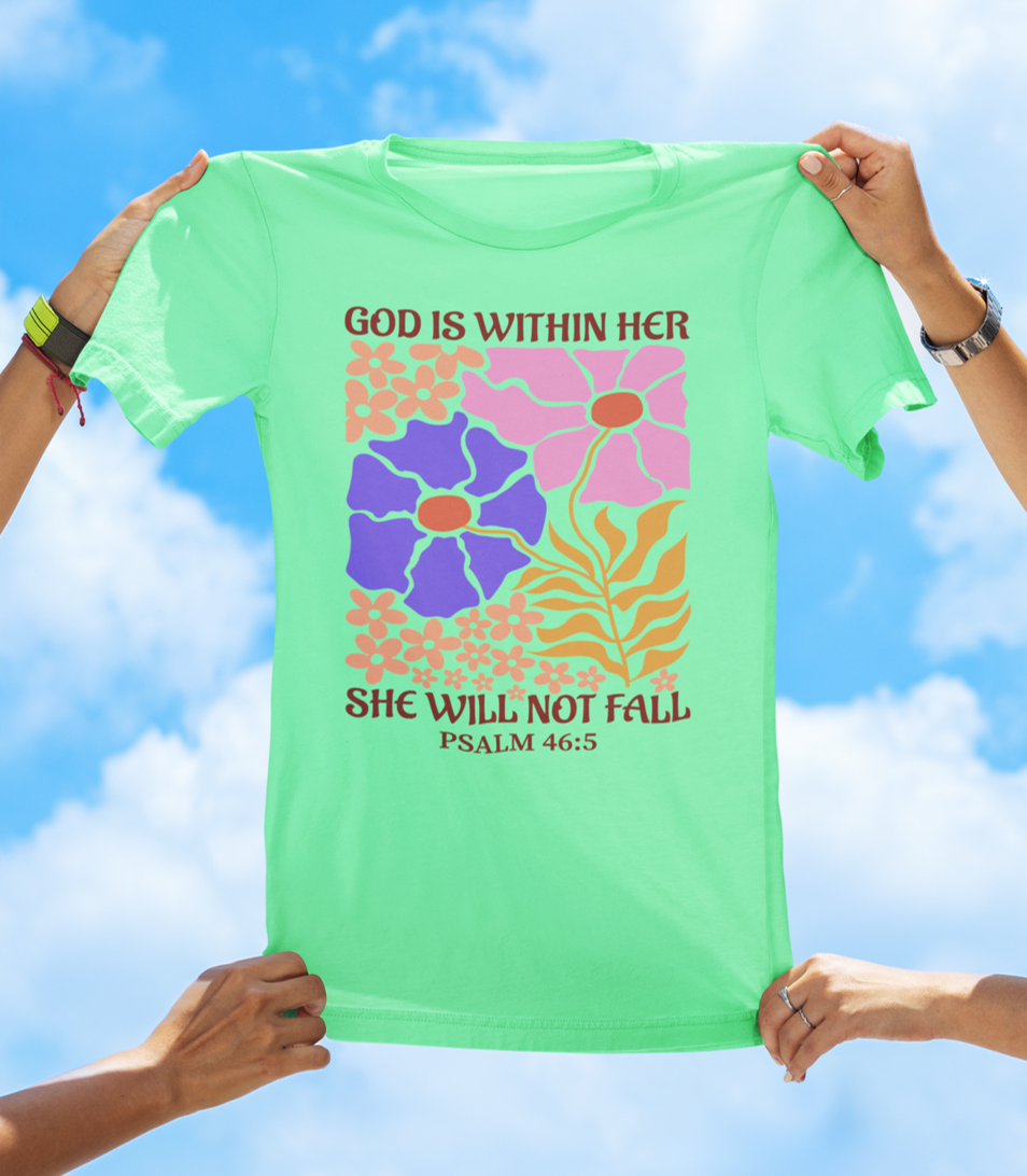 God Is Within Her, She Will Not Fall — Psalm 46:5 | BOHO Floral Faith Tee