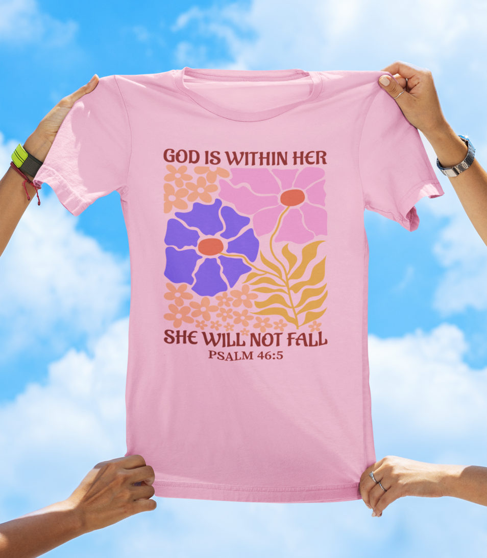 God Is Within Her, She Will Not Fall — Psalm 46:5 | BOHO Floral Faith Tee