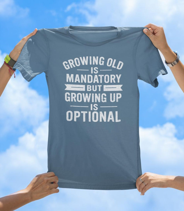 Growing Old T-Shirt | Funny Inspirational Aging Quote Tee - The Southern Yankee