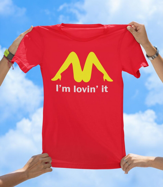 I'm Lovin' It T-Shirt | Funny Adult Humor Parody Tee - The Southern Yankee